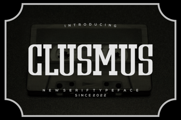 Clusmus: A Trendy Font for Craft and Product Design