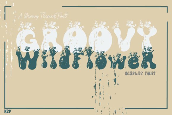 Discover Groovy Wildflower: A Whimsical Display Font